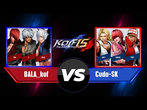KOF XV Pro Match: BALA_kof (K' /Angel/ Iori) Vs Cuda-SK (Andy/Shermie/Terry) | Masterclass Execution