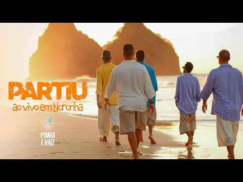 Partiu - Planta e Raiz Ao Vivo em Noronha