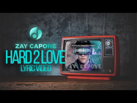 Zay Capone - Hard 2 Love (Ft. Ryan White Maloney)
