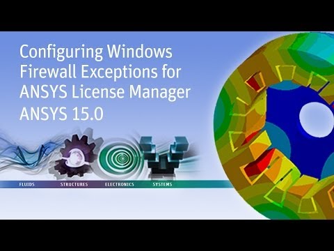 Configuring Windows Firewall Exceptions for ANSYS 15 License Manager