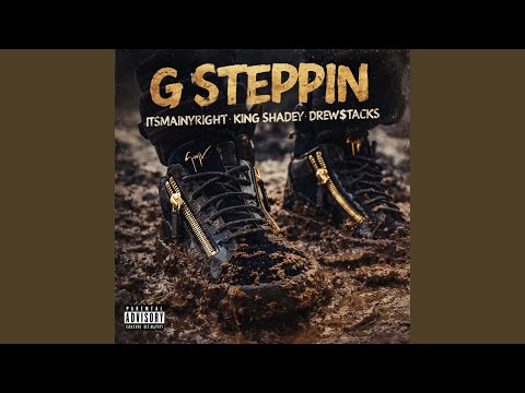 G Steppin ft. King Shadey, Drewstacks