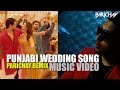 Punjabi Wedding Song (PARICHAY Remix) Music ...