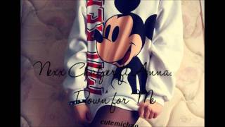 nexx chapter ft anna - down for me