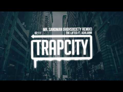 The Lifted ft. Ashliann - Mr. Sandman (HIGHSOCIETY Remix)