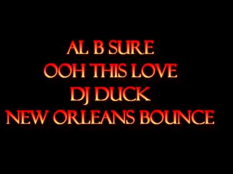 Al B. Sure-Ooh This Love (New Orleans Bounce)