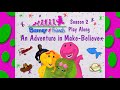 Barney and Friends Play Along - Episode 21 - An Adventure In Make Believe