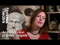 An Introduction To Greek Tragedy National Theatre