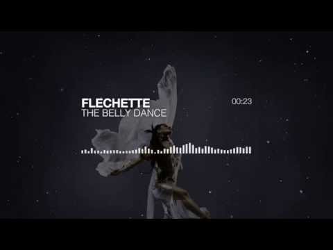 Flechette - The Belly Dance