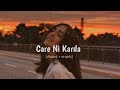 Care Ni Karda Yo Yo Honey Slow Reverb