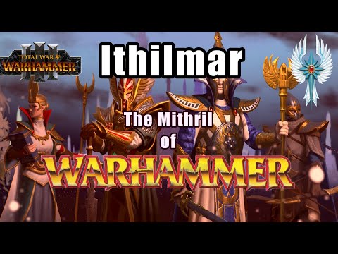 Ithilmar - The High Elves' Secret Weapon || High Elves Lore || Total War Warhammer 3