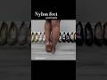 Nylon Feet And Heels