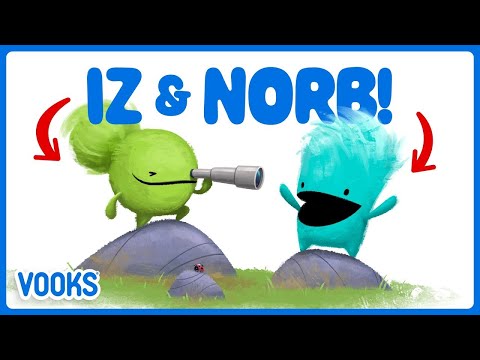 Iz and Norb! | Animated Read Aloud Kids Books | Vooks Narrated Storybooks
