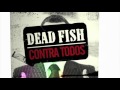 Dead Fish - Quente 