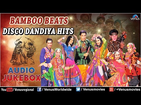 Navratri Special : Bamboo Beats Disco Dandiya Hits || Best Garba Songs - Audio Jukebox