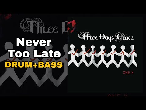 Thumbnail for Three Days Grace - Never Too Late (Drum + Bass Edition) by Neil Sanderson