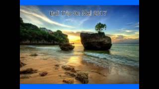 Download lagu Bali Trip On May 2017 mp3 Download lagu Bali Trip On May 2017 mp3