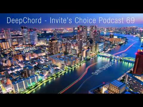 Deepchord - Invite's Choice Podcast 69