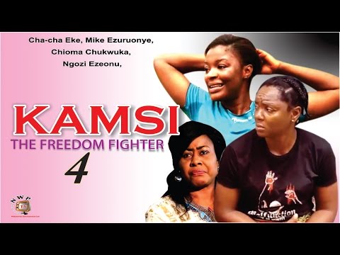 Kamsi The Freedom Fighter Season 4  - 2015 Latest Nigerian Nollywood  Movie