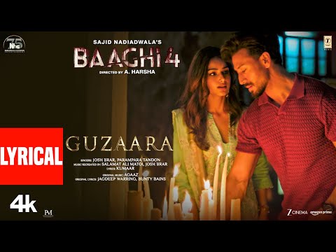 Baaghi 4: Guzaara (Lyrics) Tiger Shroff, Harnaaz | Josh Brar, Parampara, Kumaar | Sajid N, A. Harsha