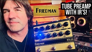 Video thumbnail for FRIEDMAN IR-X HIGH VOLTAGE TUBE PREAMP WITH IR'S! by Pete Thorn