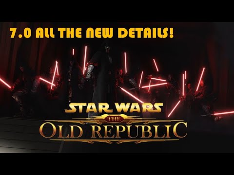All the changes with 7.0 Legacy of the Sith expansion