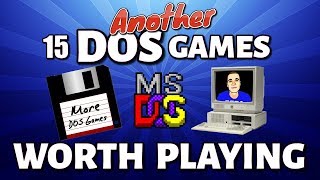 Another 15 DOS Games Still Worth Playing (MS-DOS)