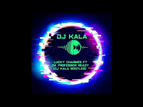 Lucky Charmes ft Da Professor - Ready ( DJ KALA BOOTLEG)★ vRq