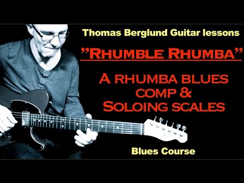 Rhumble Rhumba "Learn a rhumba blues comp and soloing scales" - Blues Guitar lesson