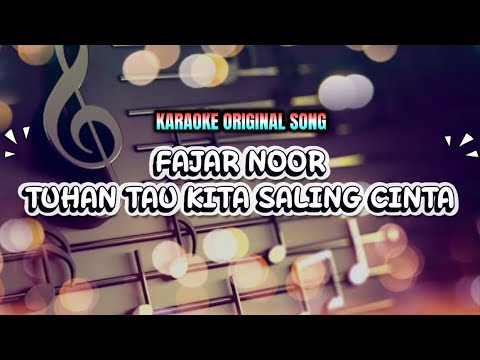 Fajar Noor - Tuhan Tau Kita Saling Cinta ( Karaoke Original Song )