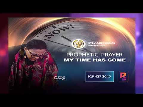 Prophetic Prayer: My Time Has Come!