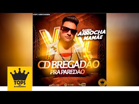 Arrocha Mamãe - Músicas Novas Verão 2019 - CD Completo (Tops da Arrochadeira)