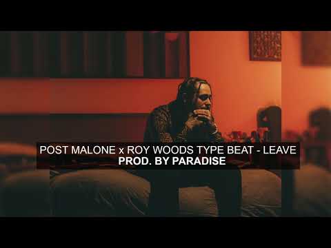 (FREE) Post Malone x Roy Woods Type Beat - Leave | Free Type Beat Instrumental 2018