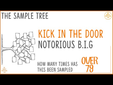 The Sample Tree 6 - “Kick In The Door” - NOTORIOUS BIG