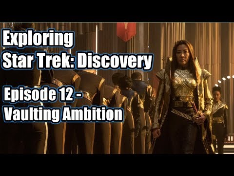 Exploring Star Trek Discovery - Episode 12 - Vaulting Ambition - Review and Discussion!     LIVE!