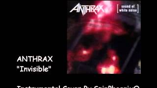 Anthrax - Invisible - Instrumental Cover