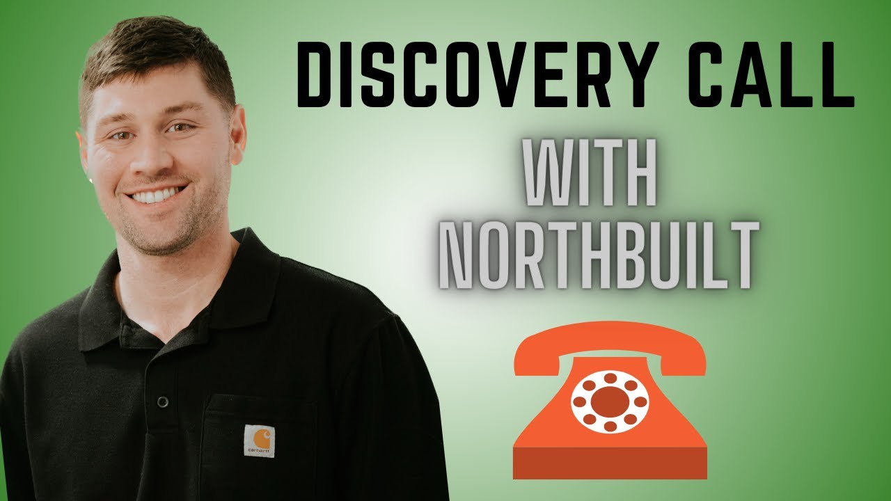 Step 1: Discovery Call With Northbuilt