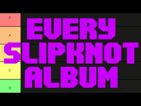 Ranking Every Slipknot Album (Teirlist)