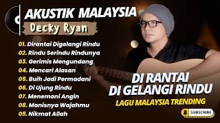 Download lagu Decky Ryan - DIRANTAI DIGELANGI RINDU - RINDU SERINDU RINDUNYA || LAGU MALAYSIA TERPOPULER 2026 mp3 Download lagu Decky Ryan - DIRANTAI DIGELANGI RINDU - RINDU SERINDU RINDUNYA || LAGU MALAYSIA TERPOPULER 2026 mp3
