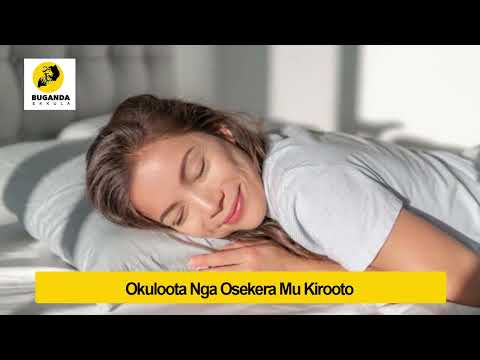 okuloota nga osekera mu kirooto - Ebirooto Namakulu Gaabyo - Buganda Ekkula