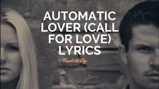 Real McCoy - Automatic Lover (Call For Love) (Lyrics)