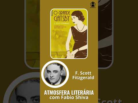 O GRANDE GATSBY ? F. Scott Fitzgerald (Atmosfera Literria com Fabio Shiva)