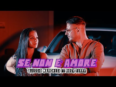 Alessio Marchesi feat Rosy Ferry  - Se non è amore (UFFICIALE 2023)