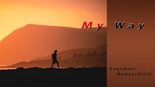 Engelbert Humperdinck - My Way (with lyrics)