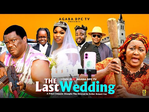 THE LAST WEDDING Season 1 | EBELE OKARO, KEVIN IKEDUBA, AGABA, 5NAIRA, CHIDIMMA, CBN , 2025 Movie 