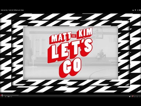 Matt and Kim - "Let's Go" (Official Lyric Video)