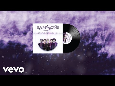 SAMSONS - Tuhan Tak Pernah Salah (Official Lyric Video)
