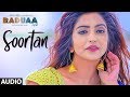 Soortan Audio Song | Raduaa | Nav Bajwa, Gurpreet Ghuggi, B N Sharma | Latest Punjabi Movie 2018