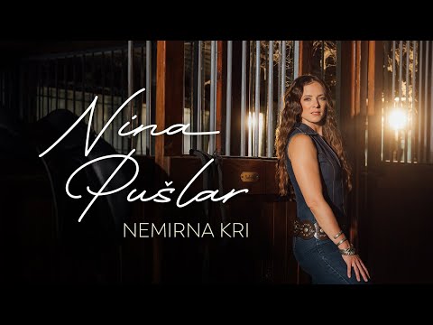 Nina Pušlar - Nemirna kri (official video)