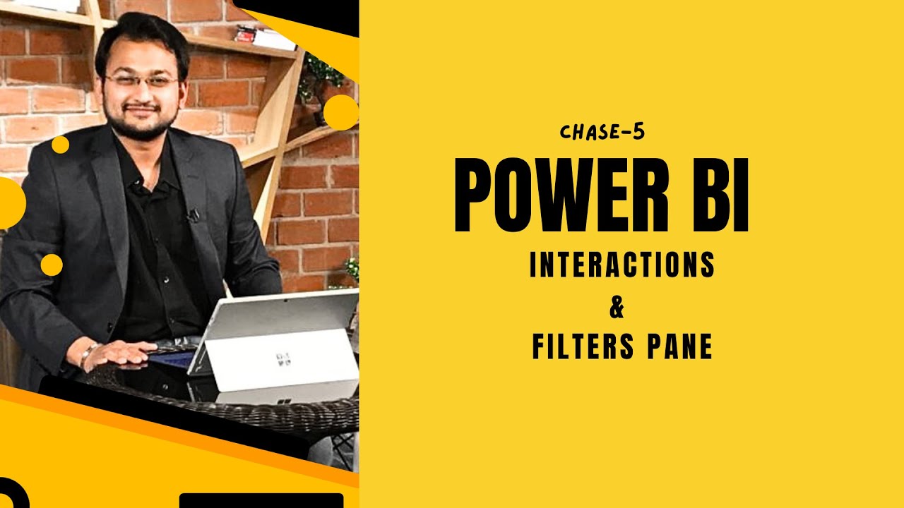 CHASE 5: Interactions & Filters Pane