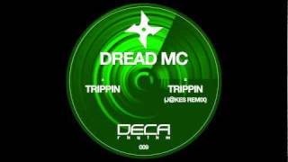 Dread MC - Trippin